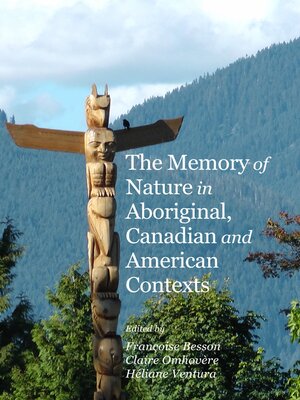 cover image of The Memory of Nature in Aboriginal, Canadian and American Contexts